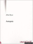 "Autopsie", 2000, éd Inventaire Invention, 53 pages