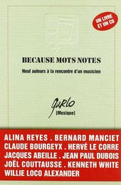 "Because mots notes", collectif, livre + CD musique sous la direction de Garlo, 1998, éd Le Castor Astral