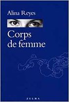 "Corps de femme", 2002, éd Zulma, 133 pages