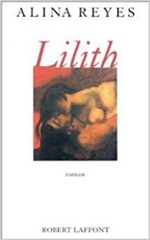 "Lilith", 1999, éd Robert Laffont, 281 pages