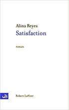 "Satisfaction", 2002, éd Robert Laffont, 198 pages
