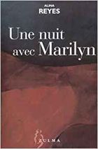 "Une nuit avec Marilyn", 2002, éd Zulma, 45 pages
