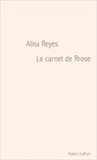"Le carnet de Rrose", 2006, éd Robert Laffont, 80 pages
